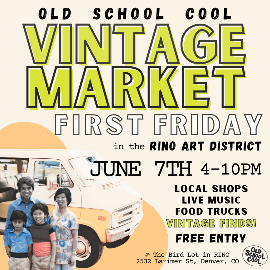 Old School Cool First Friday in RINO JUNE 7TH