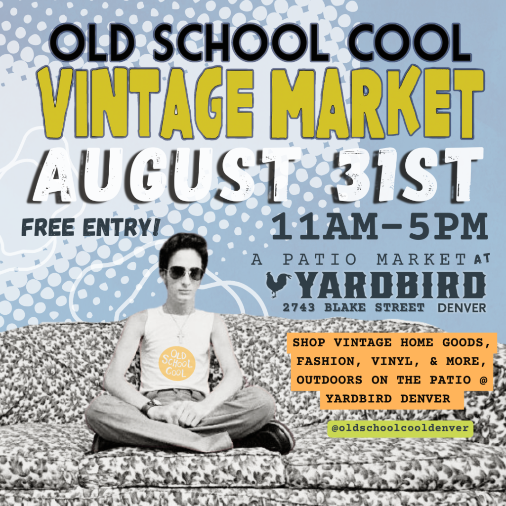 August 31st Yardbird Vintage Market